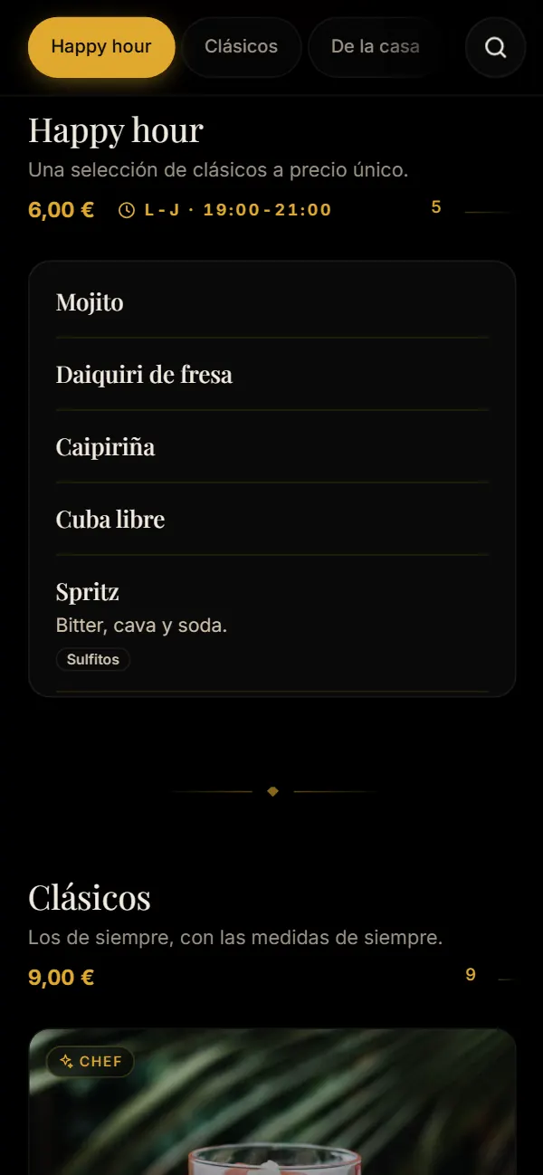Sección Happy hour con el diseño Gran Reserva: 6,00 € de lunes a jueves de 19:00 a 21:00, con mojito, daiquiri de fresa, caipiriña, cuba libre y spritz
